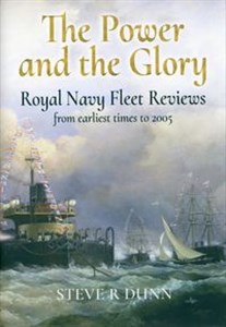 Bild von The Power and the Glory Royal Navy Fleet Reviews from Earliest Times to 2005