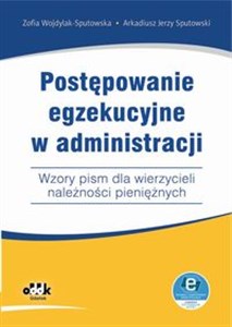 Bild von Postępowanie egzekucyjne w administracji Wzory pism dla wierzycieli należności pieniężnych z suplementem elektronicznym