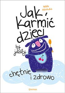 Obrazek Jak karmić dzieci by jadły chętnie i zdrowo