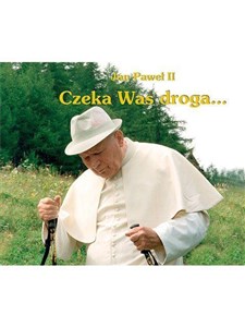Obrazek Perełka papieska 03 - Czeka Was droga