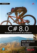 C# 8.0. Ko... - Mark Michaelis -  polnische Bücher