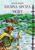 Kraina spo... - Jolanta Kupiec -  polnische Bücher