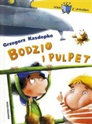Polska książka : Bodzio i P... - Grzegorz Kasdepke