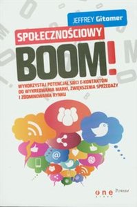 Bild von Społecznościowy Boom Wykorzystaj potencjał sieci e-kontaktów do wykreowania marki, zwiększenia sprzedaży i zdominowania rynku