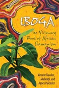 Iboga: The... - Vincent Ravalec, Mallendi, Agn's Paicheler -  polnische Bücher