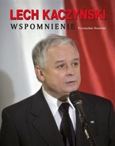 Obrazek Lech Kaczyński Wspomnienie