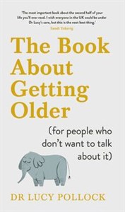 Obrazek The Book About Getting Older (for people who don’t want to talk about it)