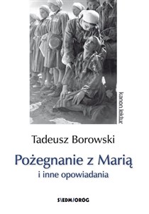 Obrazek Pożegnanie z Marią i inne opowiadania Borowski