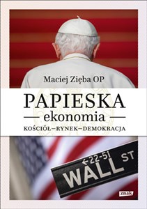 Obrazek Papieska ekonomia Kościół - rynek - demokracja