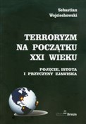 Terroryzm ... - Sebastian Wojciechowski -  fremdsprachige bücher polnisch 