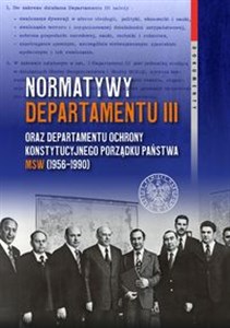 Bild von Normatywy Departamentu III oraz Departamentu Ochrony Konstytucyjnego Porządku Państwa MSW (1956-1990)