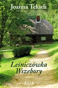 Leśniczówk... - Joanna Tekieli -  Książka z wysyłką do Niemiec 