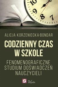 Obrazek Codzienny czas w szkole Fenomenograficzne studium doświadczeń nauczycieli