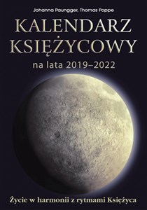 Obrazek Kalendarz księżycowy na lata 2019-2022 Życie w harmonii z rytmami Księżyca