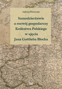 Bild von Samodzierżawie a rozwój gospodarczy Królestwa Polskiego w ujęciu Jana Gottlieba Blocha