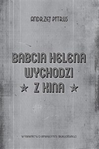 Obrazek Babcia Helena wychodzi z kina O doświadczeniu filmu