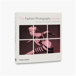 Bild von The Fashion Photography Course First Principles to Successful Shoot - the Essential Guide