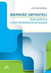 Obrazek Bierność obywateli Apatia polityczna w teorii demokratycznej partycypacji