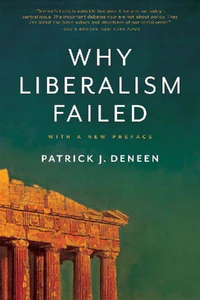 Bild von DENEEN, P: WHY LIBERALISM FAILED