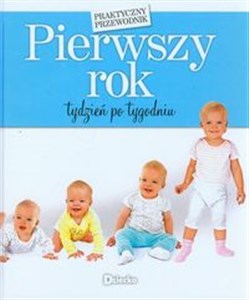 Obrazek Pierwszy rok tydzień po tygodniu praktyczny przewodnik