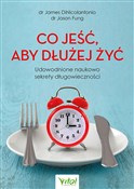 Co jeść, a... - James DiNicolantonio, Jason Fung -  polnische Bücher