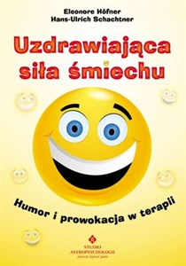 Obrazek Uzdrawiająca siła śmiechu Humor i prowokacja w terapii