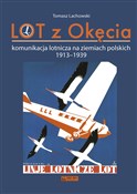 LOT z Okęc... - Tomasz Lachowski -  Książka z wysyłką do Niemiec 