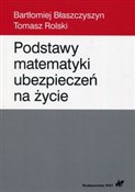 Polska książka : Podstawy m... - Bartłomiej Błaszczyszyn, Tomasz Rolski