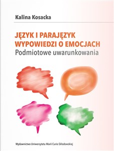 Bild von Język i parajęzyk wypowiedzi o emocjach Podmiotowe uwarunkowania