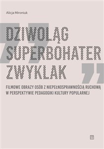 Obrazek Dziwoląg, superbohater, zwyklak