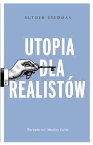 Bild von Utopia dla realistów Jak zbudować idealny świat