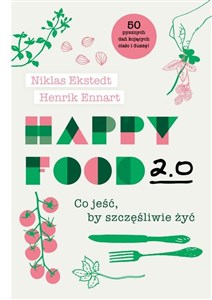 Obrazek Happy Food 2.0 Co jeść, by szczęśliwie żyć