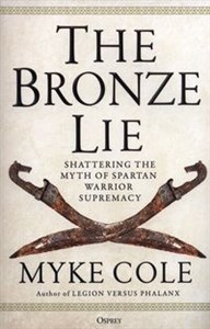 Bild von The Bronze Lie Shattering the Myth of Spartan Warrior Supremacy