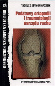 Obrazek Podstawy ortopedii i traumatologii narządu ruchu