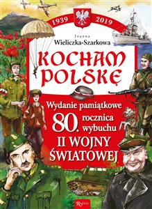 Bild von Kocham Polskę Wydanie Pamiątkowe 80 lecie wybuchu II wojny światowej