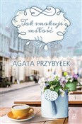 Tak smakuj... - Agata Przybyłek -  polnische Bücher