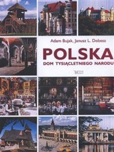 Obrazek Polska Dom tysiącletniego narodu