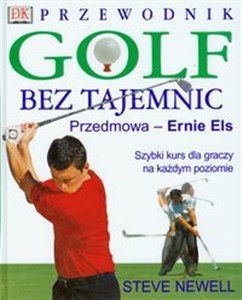 Obrazek Golf bez tajemnic Przewodnik Szybki kurs dla graczy na każdym poziomie