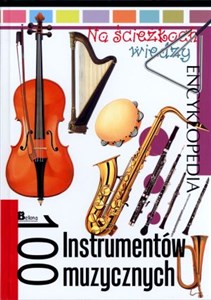Bild von Encyklopedia Na ścieżkach wiedzy. 100 Instrumentów muzycznych