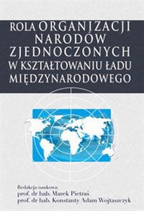 Obrazek Rola Organizacji Narodów Zjednoczonych w kształtowaniu ładu międzynarodowego