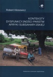 Obrazek Konteksty dysfunkcyjności państw Afryki Subsaharyjskiej