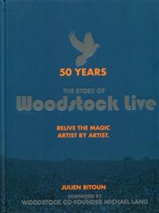 Obrazek 50 Years The Story of Woodstock live Relive the Magic Artist by Artist
