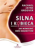 Zobacz : Silna i ko... - Rachael Jayne Groover