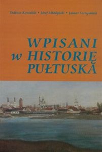 Bild von Wpisani w historię Pułtuska Słownik biograficzny