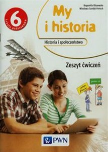 Obrazek My i historia Historia i społeczeństwo 6 Zeszyt ćwiczeń Szkoła podstawowa