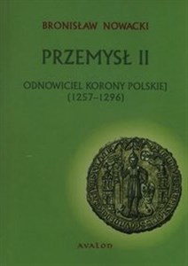 Bild von Przemysł II Odnowiciel  korony polskiej 1257-1296