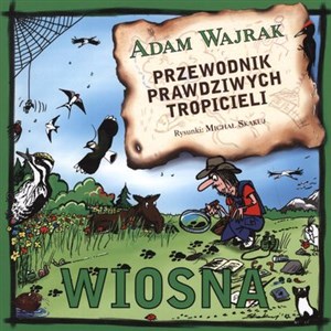 Obrazek Przewodnik prawdziwych tropicieli Wiosna