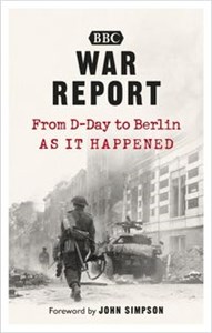 Bild von War Report From D-Day to Berlin