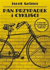 Obrazek Pan Przypadek i cykliści