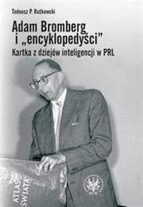 Bild von Adam Bromberg i encyklopedyści Kartka z dziejów inteligencji w PRL